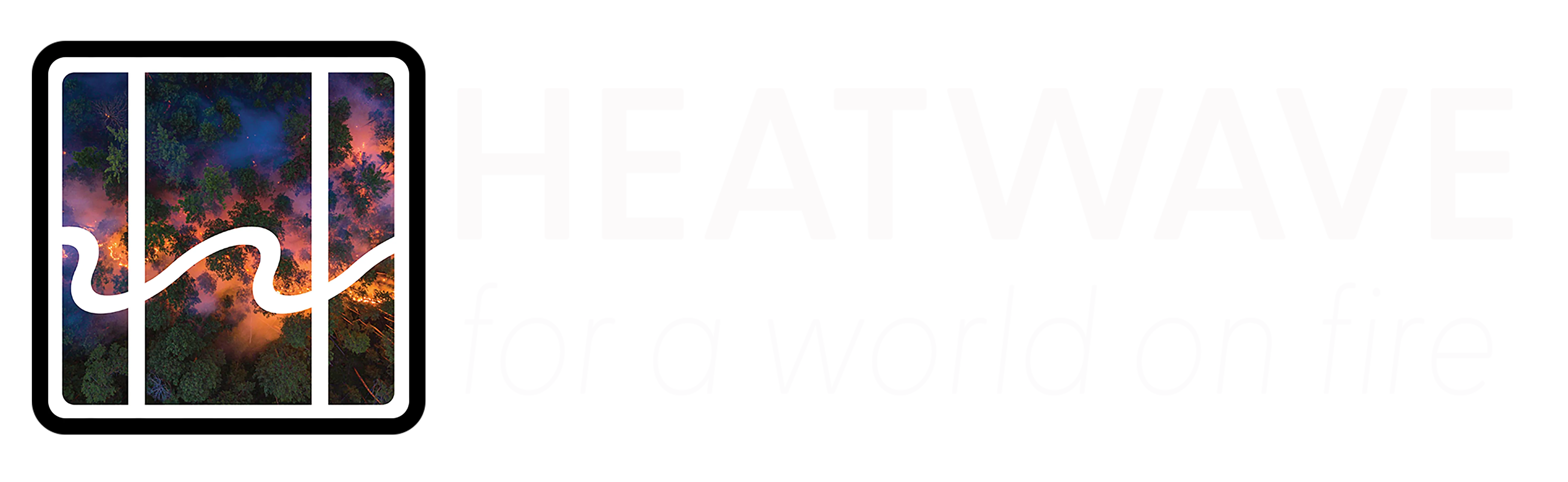 Banner reading Heatwave, for a world on fire